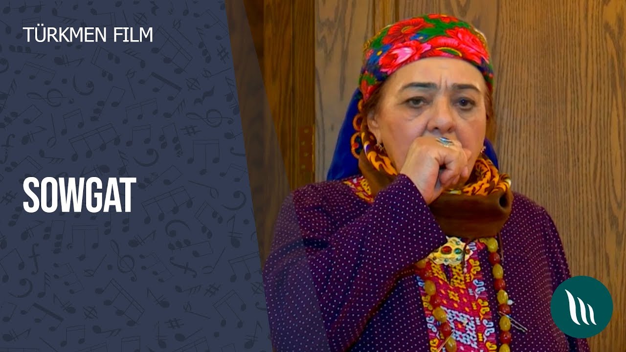 Türkmen film - Sowgat | 2020