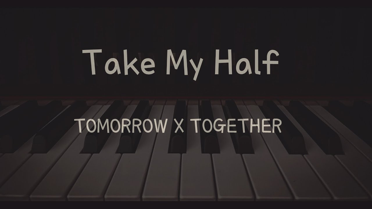 Take My Half#TOMORROW X TOGETHER#Beomgyu# Piano Sheet 피아노악보