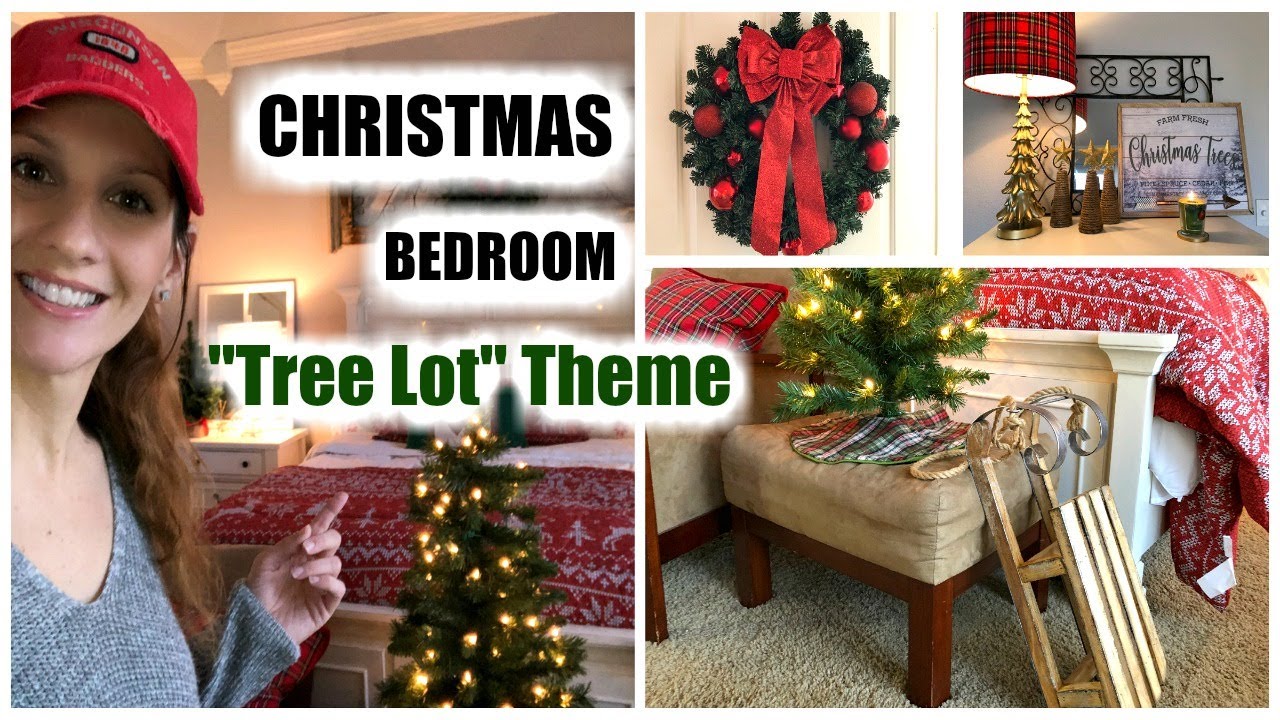 DECORATE WITH ME | CHRISTMAS BEDROOM MAKEOVER | Tree Lot Theme 2018