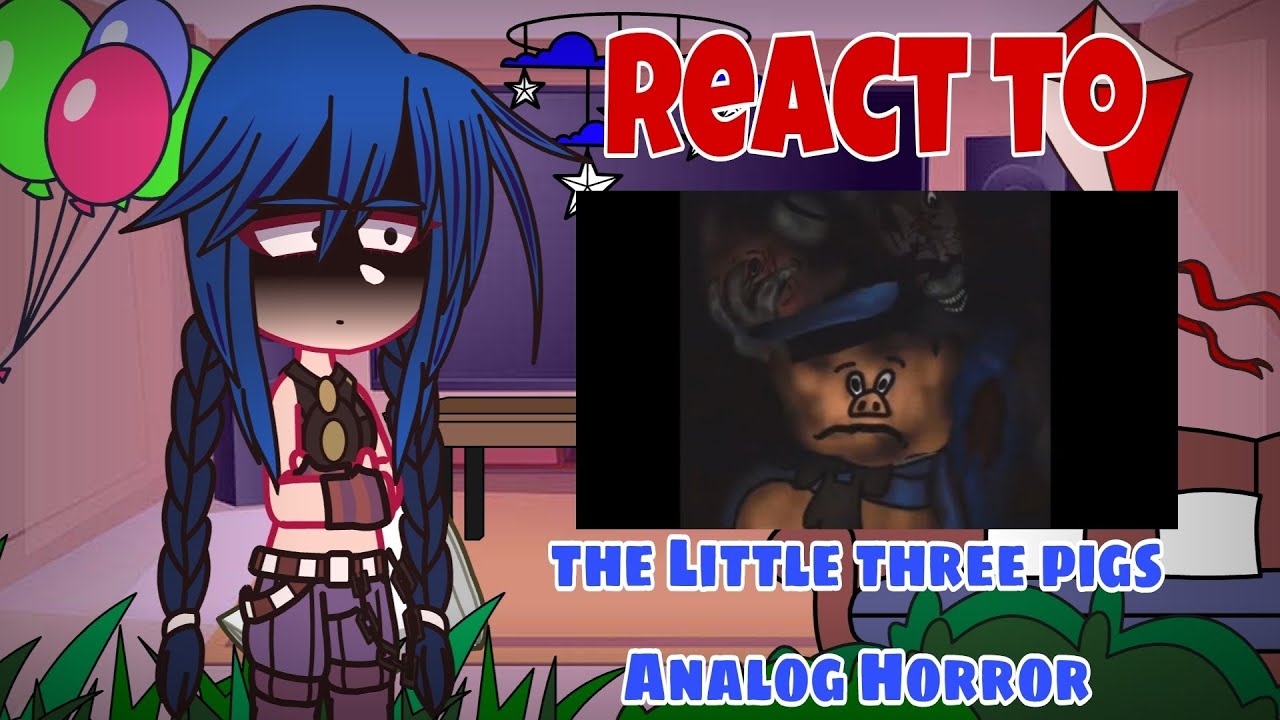 Fandoms React to The Three Little Pigs (Analog Horror) // Gacha club // (🇪🇸/🇧🇷/🇺🇸)