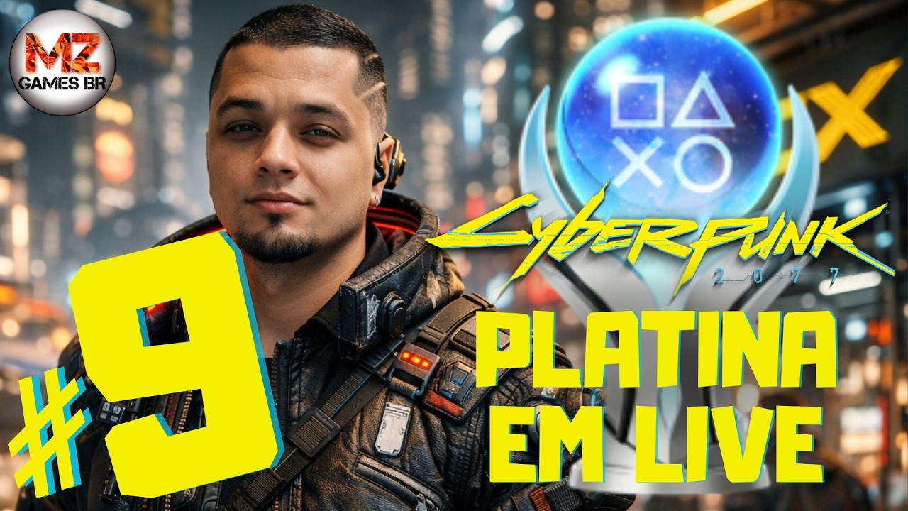CYBERPUNK 2O77 [Playstation 5 Pro] || O9 || PLATINA EM LIVE || Avanço Principal e Secundárias