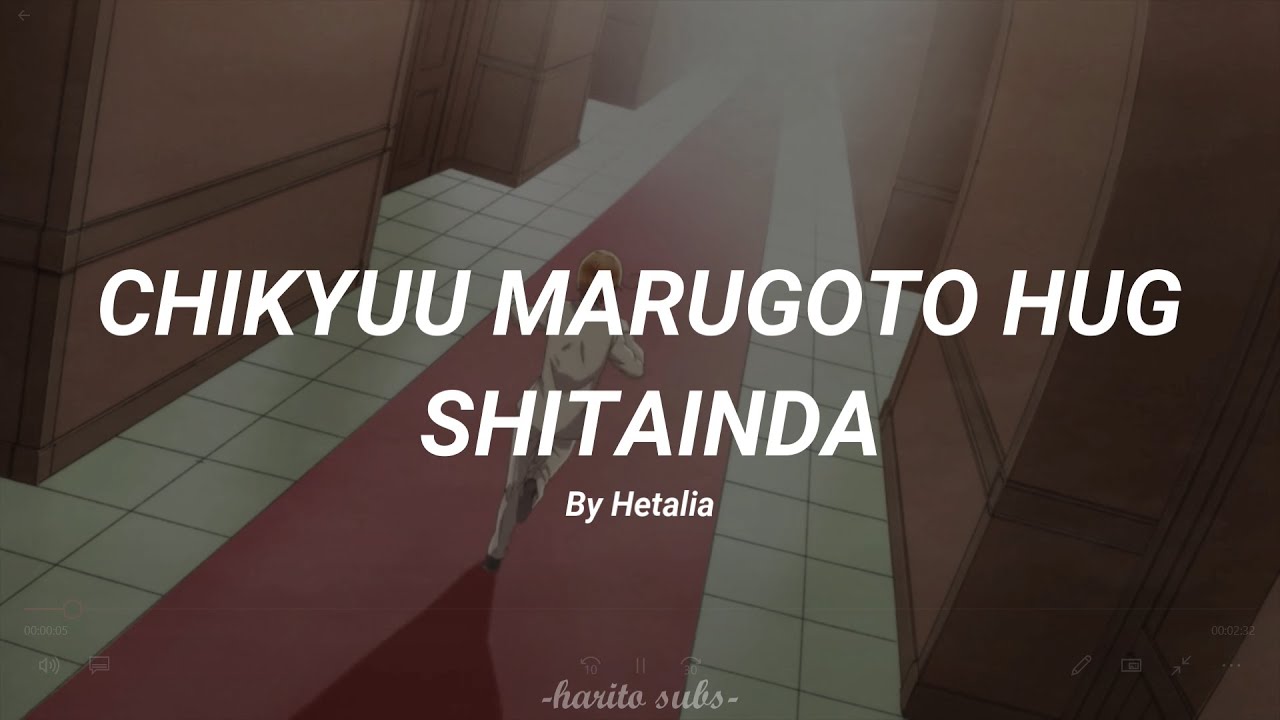 CHIKYUU MARUGOTO HUG SHITAINDA by Hetalia || Sub español || (Hetalia World Stars ending theme)