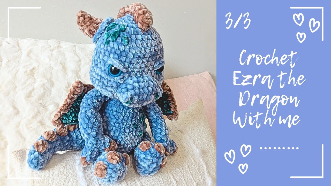 🐉 Ezra the Dragon – Crochet Tutorial (Part 3/3) | Step-by-step – EN/FR