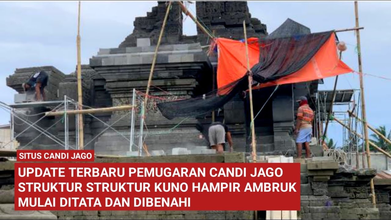 Update Terkini Pemugaran Situs Candi Jago Yang Hampir Roboh