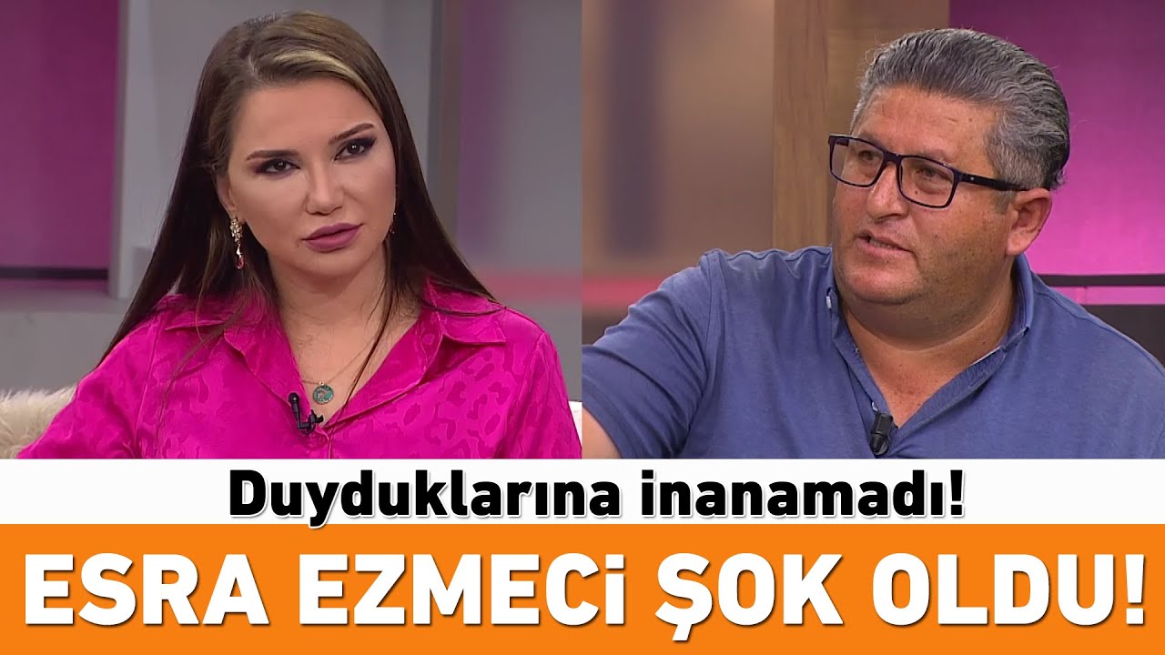 Esra Ezmeci şok oldu! Duyduklarına inanamadı