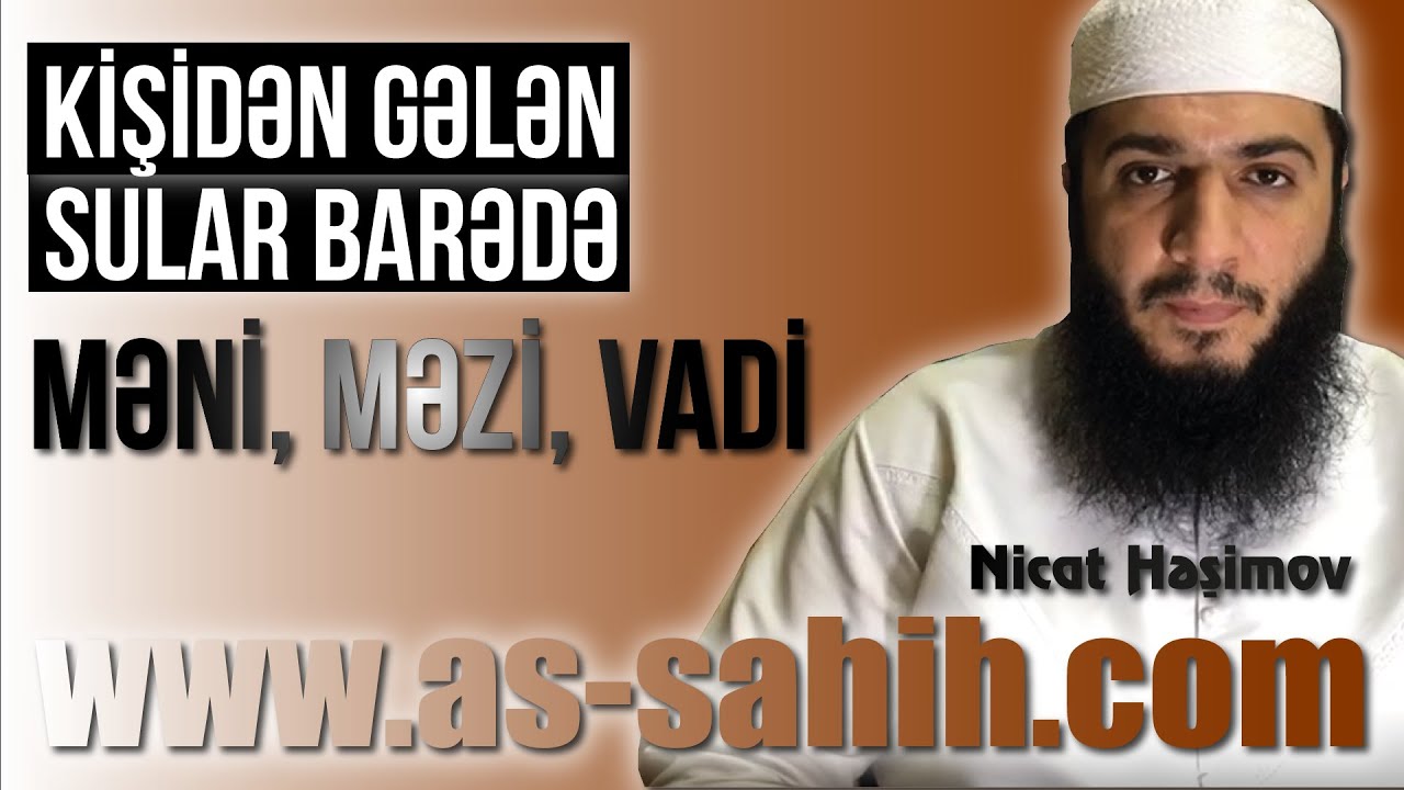 Kişidən gələn sular barədə (Məni, məzi və vadi) \ Nicat Həşimov