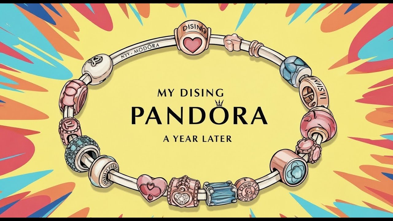 Il mio Bracciale dising luglio Pandora : un anno dopo