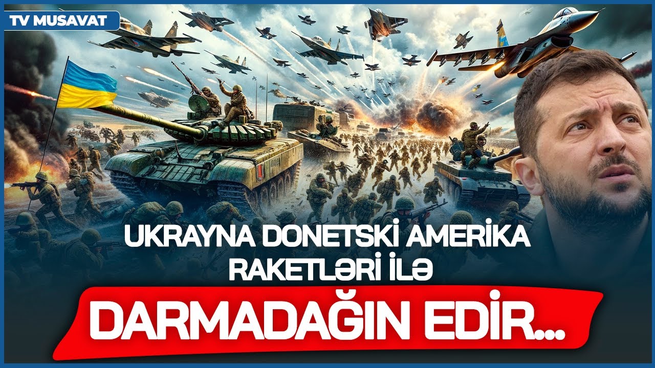 Ukrayna BU DƏQİQƏLƏRDƏ Donetski Amerika raketləri ilə DARMADAĞIN edir... - Natiq Cəfərli ilə CANLI