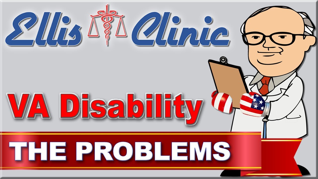 VA Disability - The Problems #DocEllis