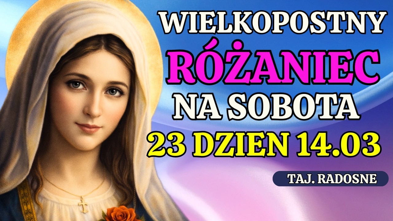 ✝️ Piękny Poranny Różaniec na dziś wielkopostny – sobota 14.03 – Tajemnice część radosne