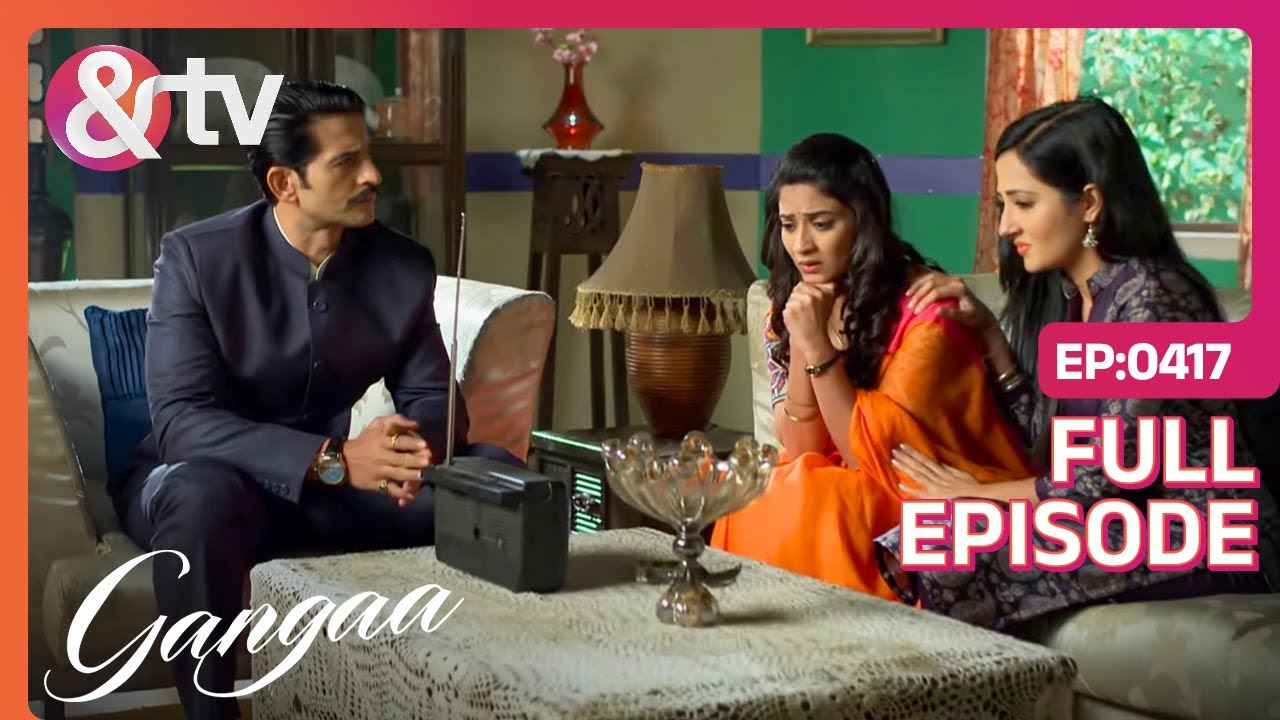 Krishna के गायब होने से परिवार परेशान | Gangaa | Full Ep 417 | @andtvchannel