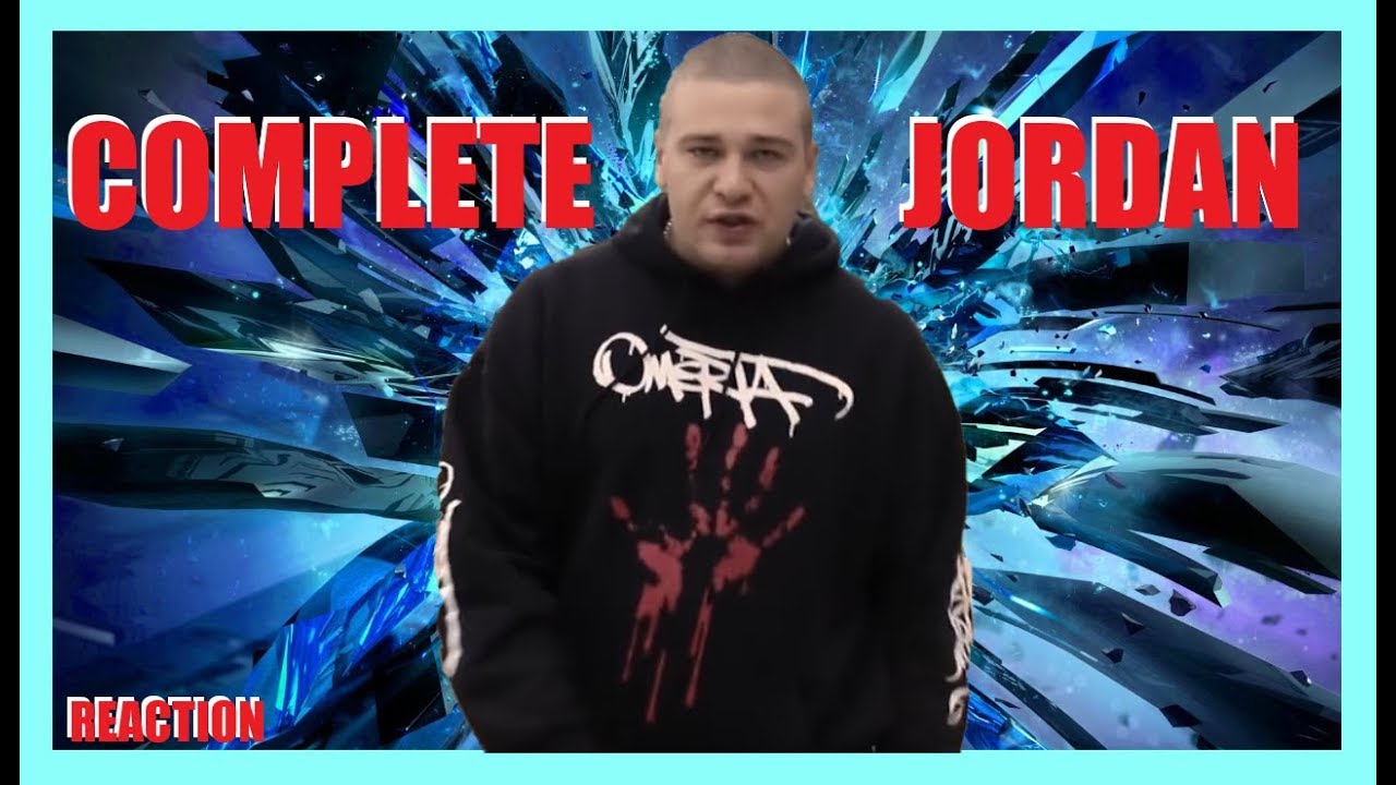 Complete - Jordan | REACTION