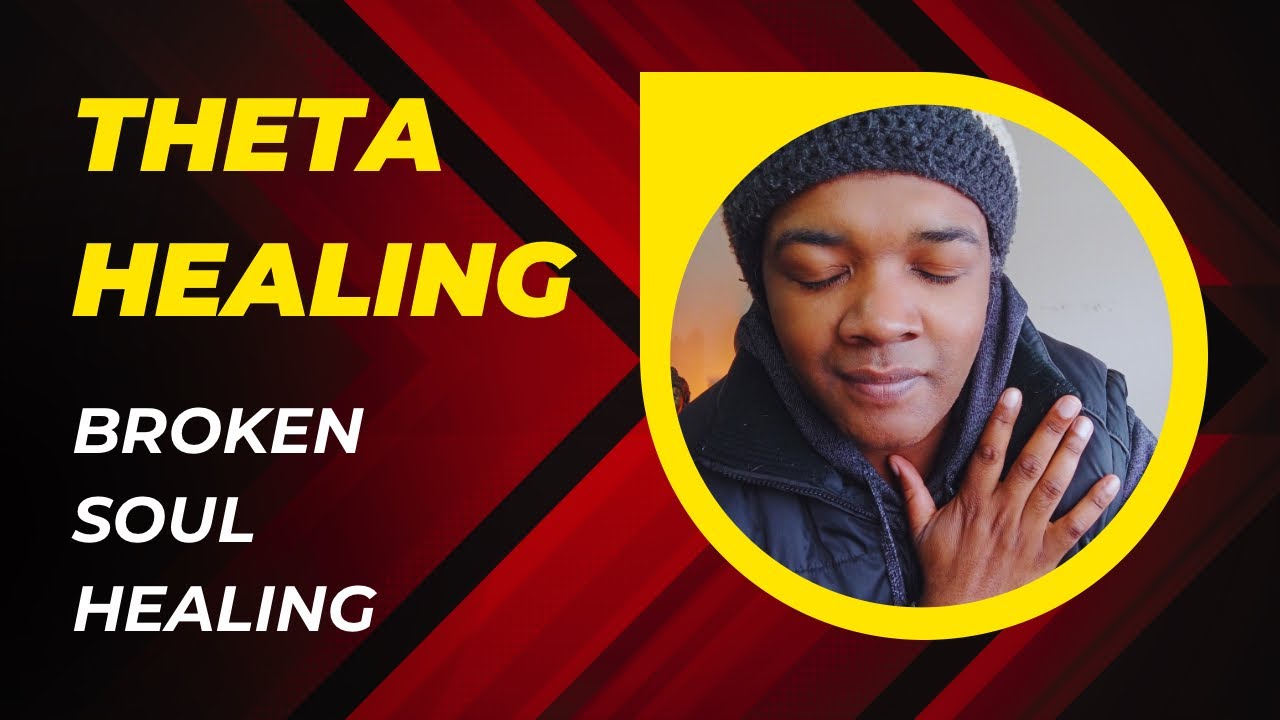 ThetaHealing - BROKEN SOUL HEALING