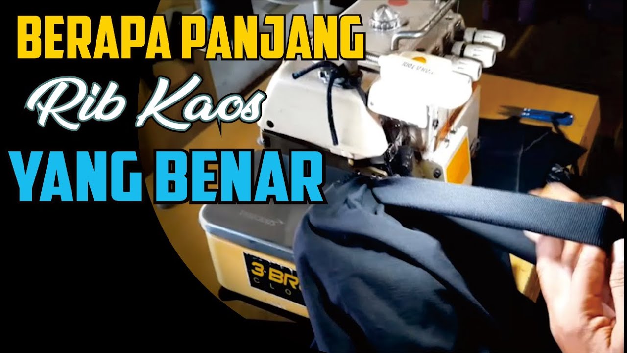 CARA PASANG RIB KAOS DAN UKURAN PANJANG NYA BERAPA