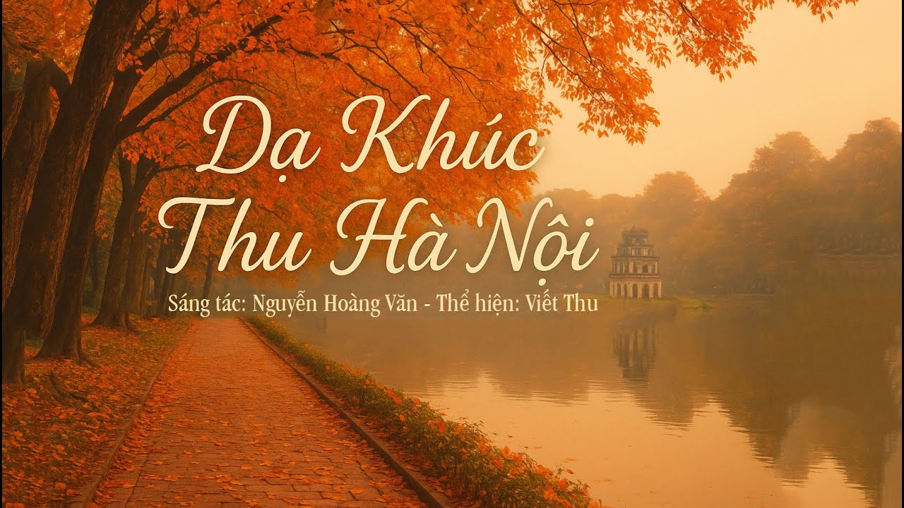MV Dạ Khúc Thu Hà Nội - Nhạc Thu Hà Nội Hay Nhất 2025