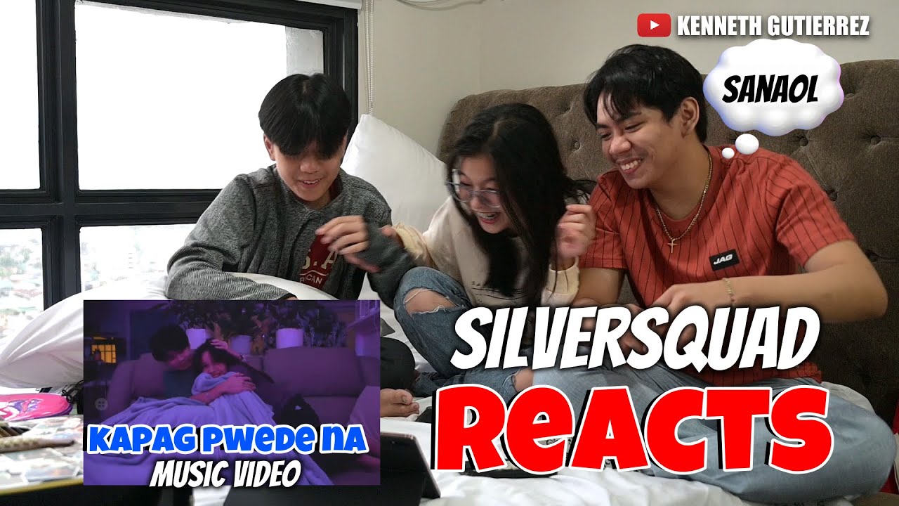 SILVERSQUAD REACTS TO KAPAG PWEDE NA MV | VLOG 139