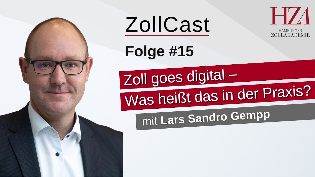 ZollCast #15 Zoll goes digital – Was heißt das in der Praxis? mit Lars Sandro Gempp