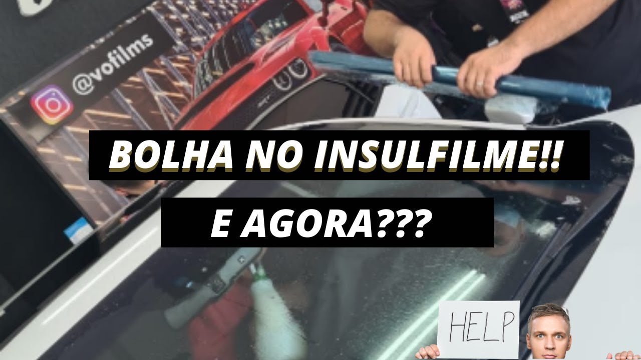BOLHA NO INSULFILME! SERÁ QUE DEU RUIM?