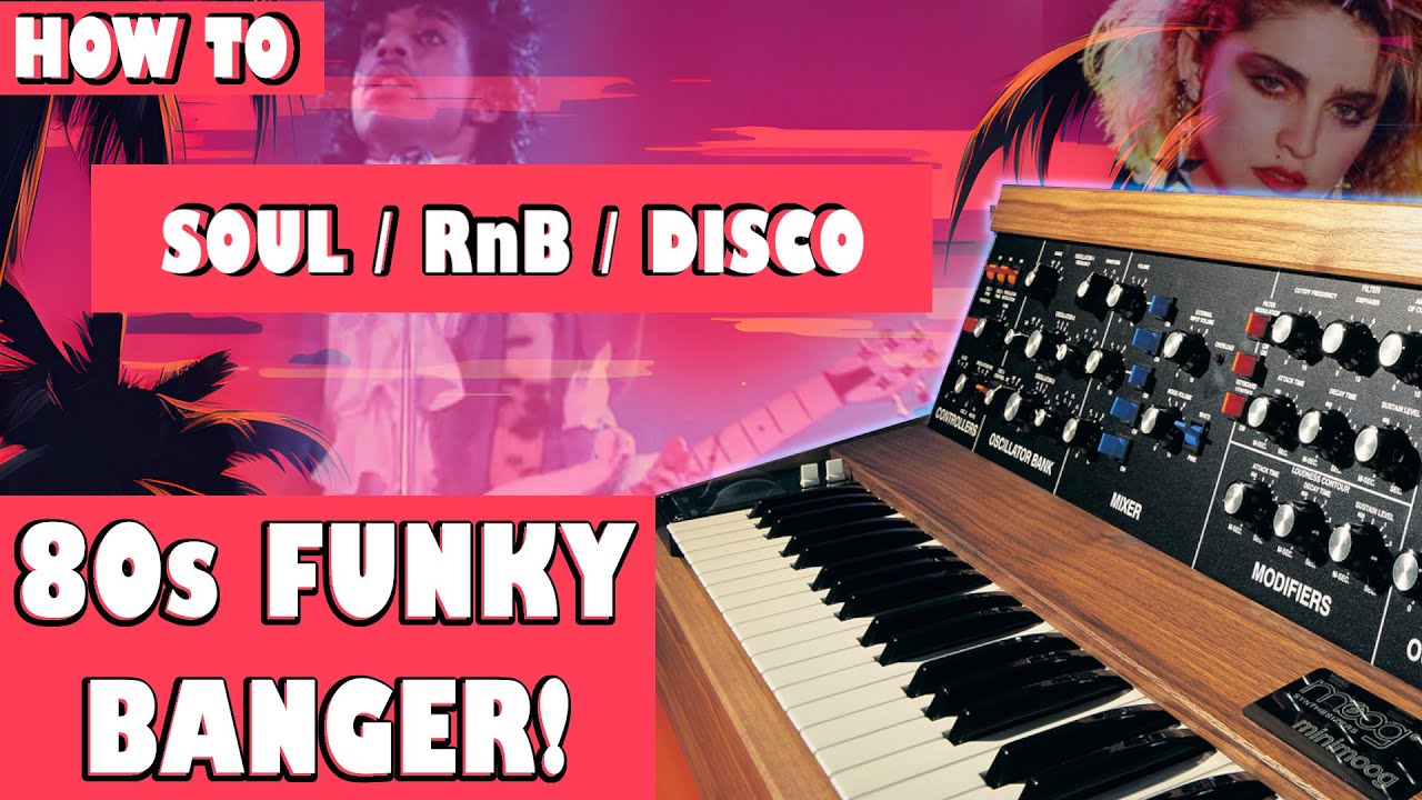 How to make an 80s Funky Soulful Sophisticated Pop Song  | Tutorial