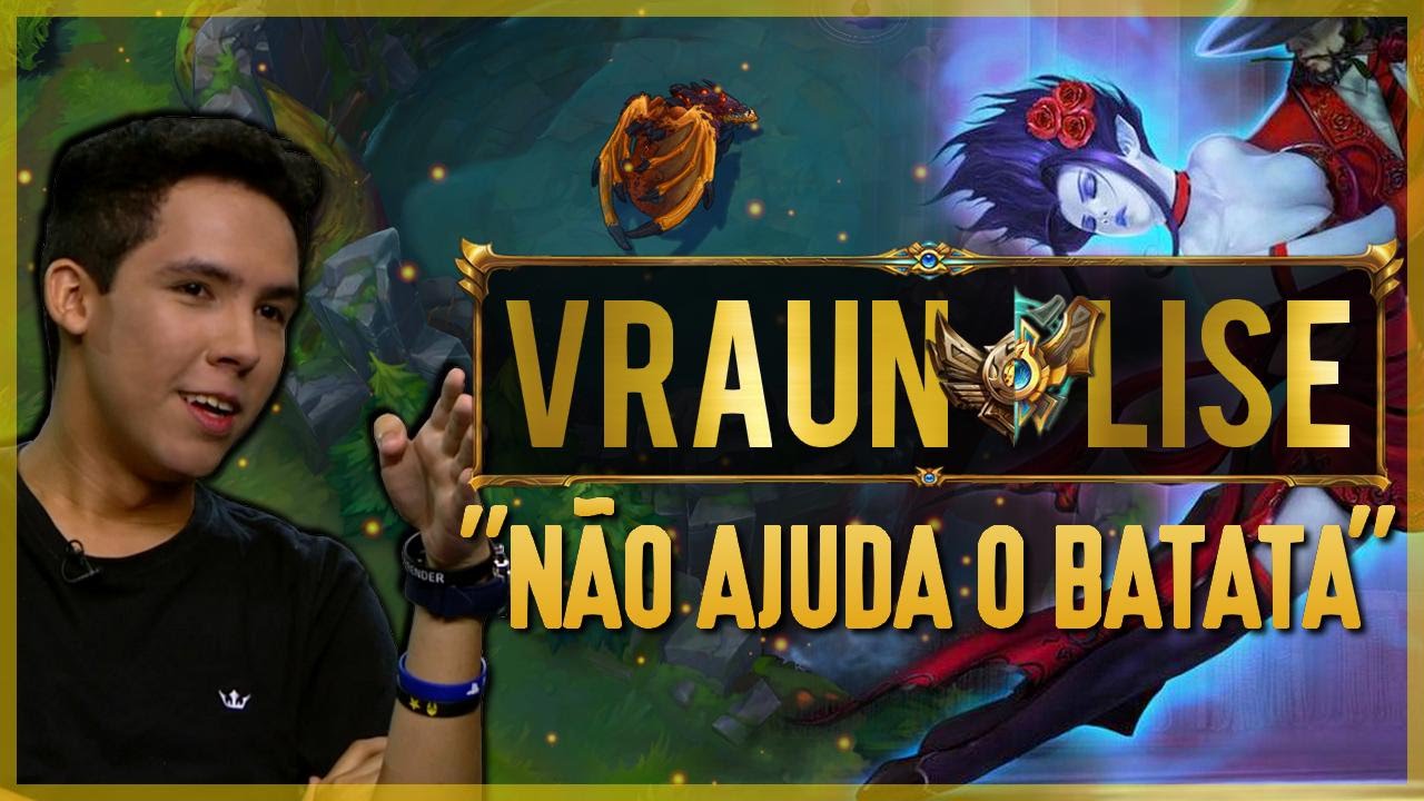 VRAUN&Aacute;LISE #5: N&Atilde;O AJUDA O BATATA || LEAGUE OF LEGENDS