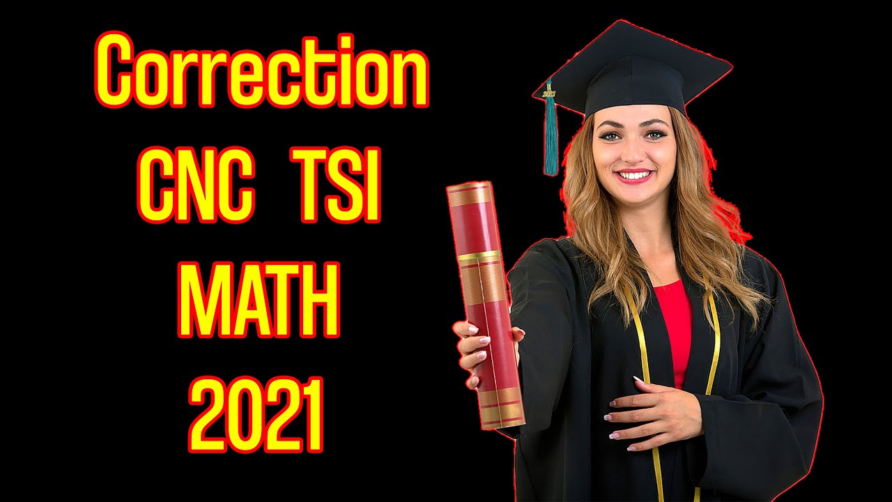 Correction CNC TSI Maths 2 Séance 1