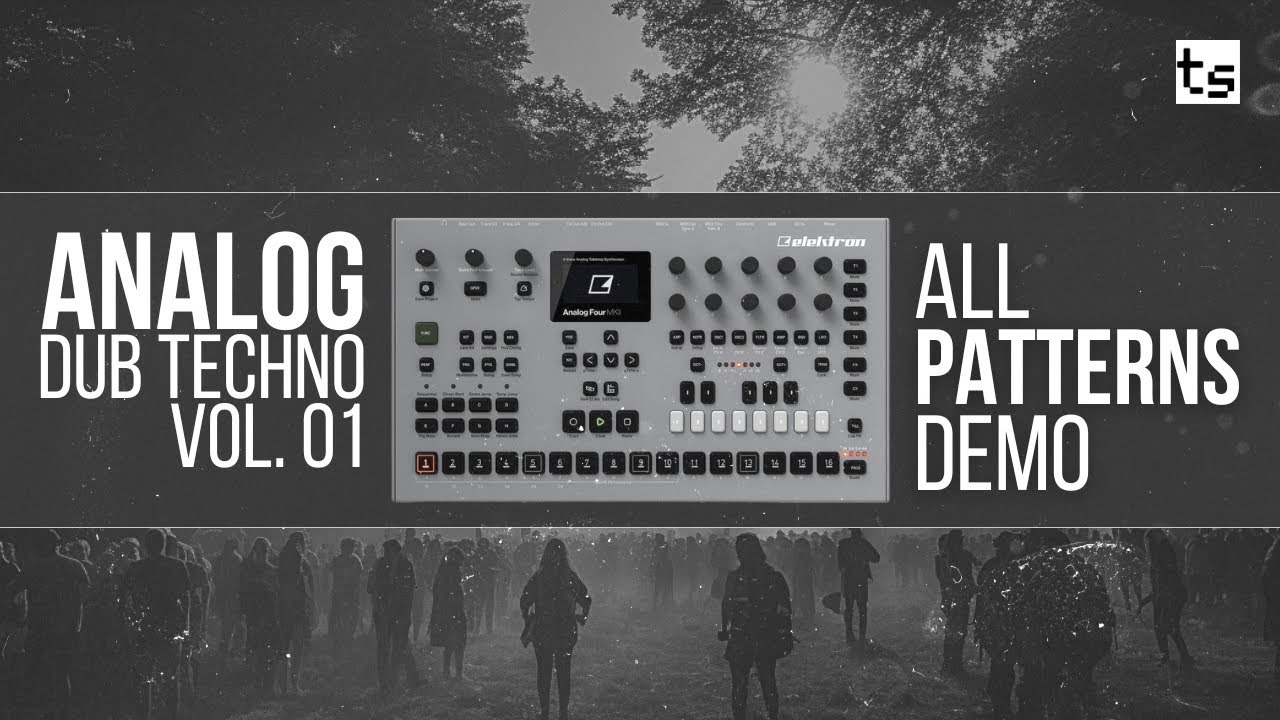 Analog Dub Techno Vol. 01- ALL PATTERNS EXPLAINED NO TALKING - Preset Pack for Elektron Analog Four