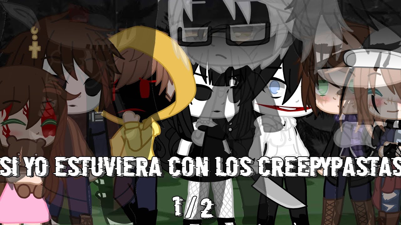 💕Si yo estuviera con los Creepypastas 1/?💕
