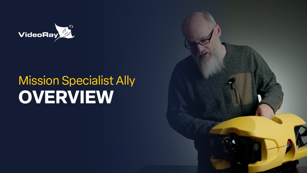 VideoRay Mission Specialist Ally Overview