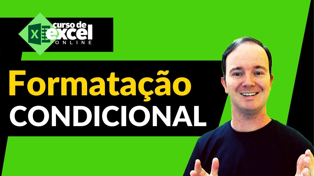 Formatação Condicional - Tudo sobre Formatação Condicional no Excel para Iniciantes