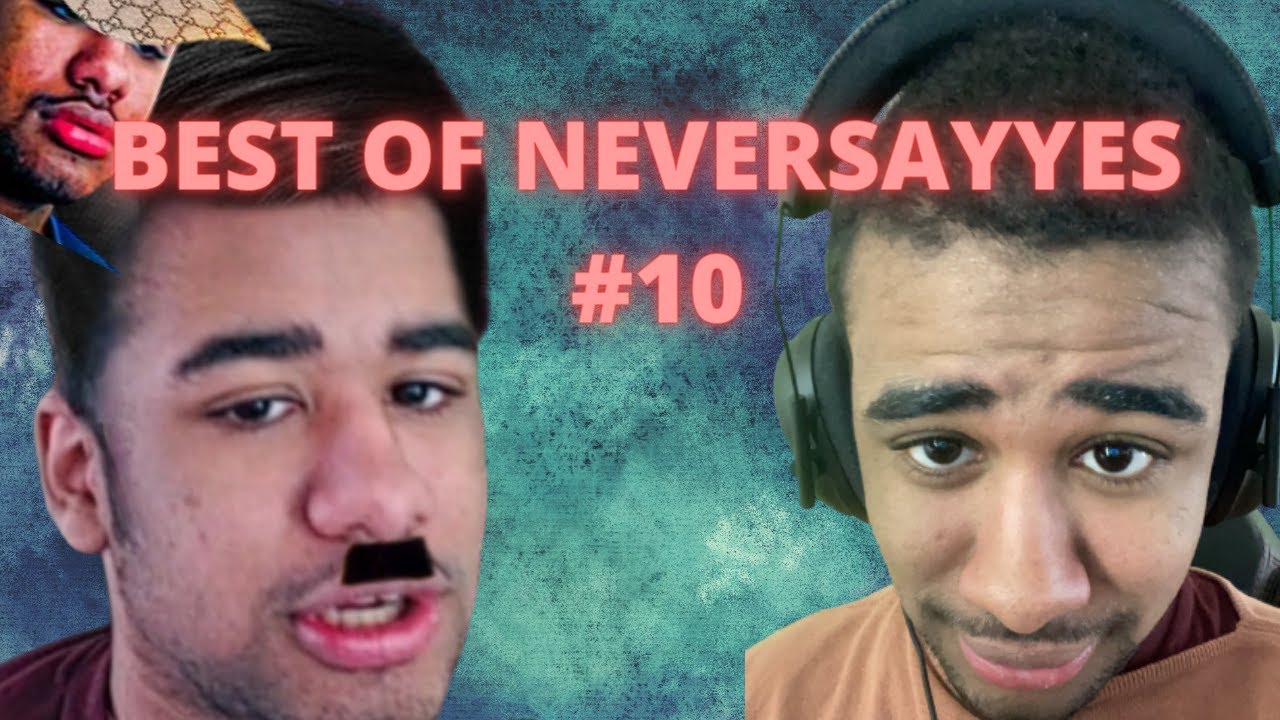 BEST OF NEVERSAYYES #10 DROLE, NOSTALGIE + HIGHLIGHT ft.Risitas  BY YouYou