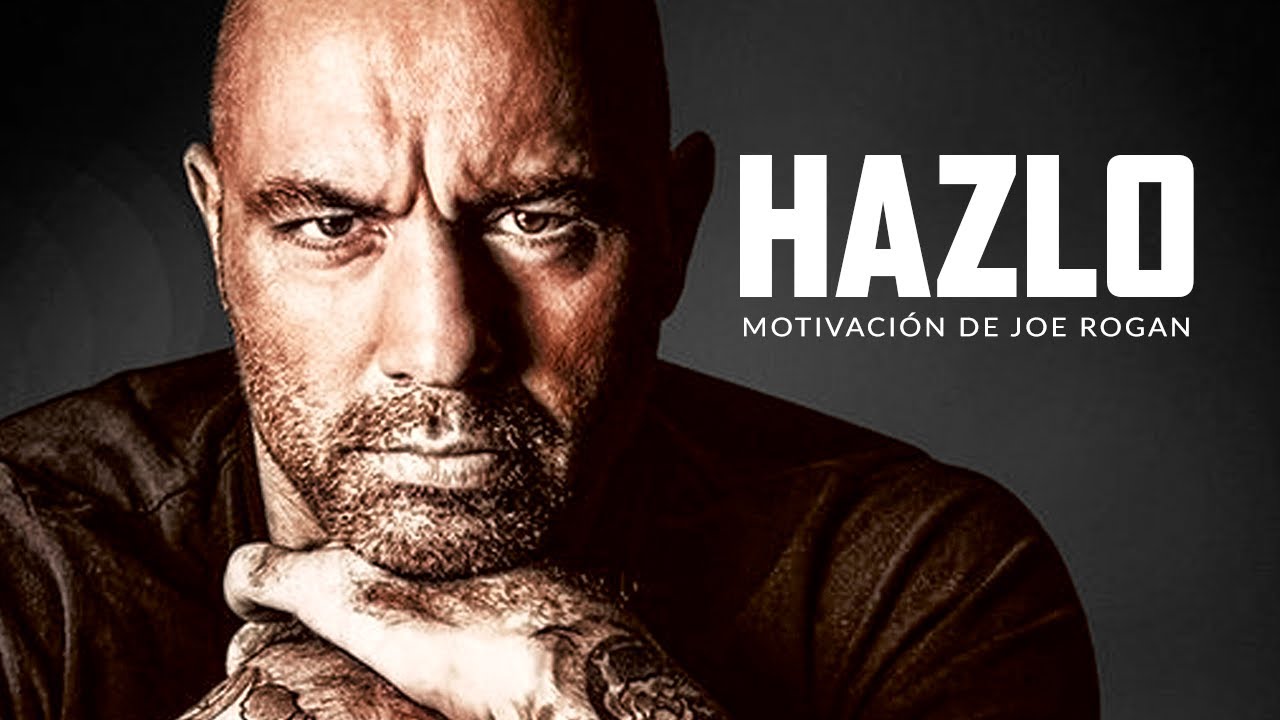 HAZLO - El mejor Video de Discurso Motivación | Discurso motivacional de Joe Rogan