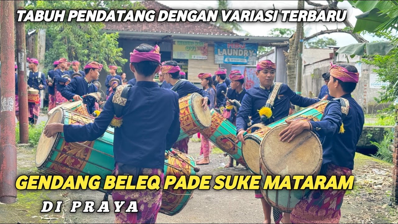 TABUH PENDATANG DENGAN VARIASI TERBARU GENDANG BELEQ PADE SUKE MATARAM DI PRAYA
