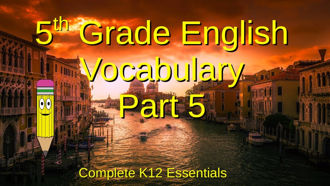 5th Grade English Vocabulary Part 5 | public and homeschool classroom learning lessons | K12