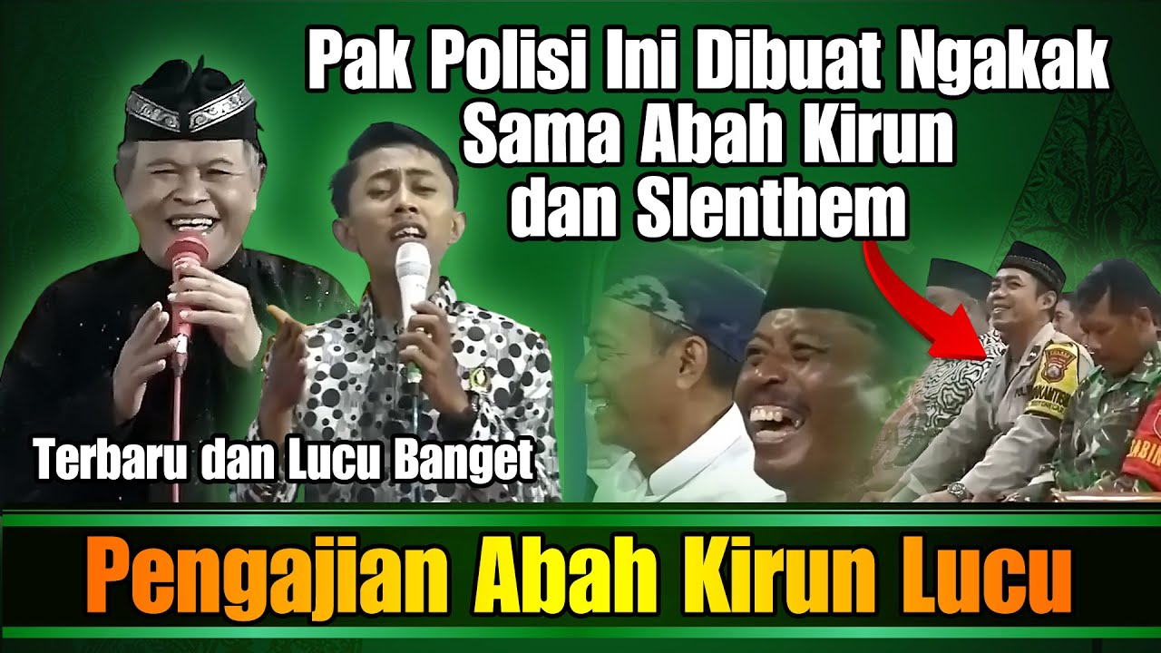 LUCU...!!! PENGAJIAN ABAH KIRUN FEAT SLENTHEM