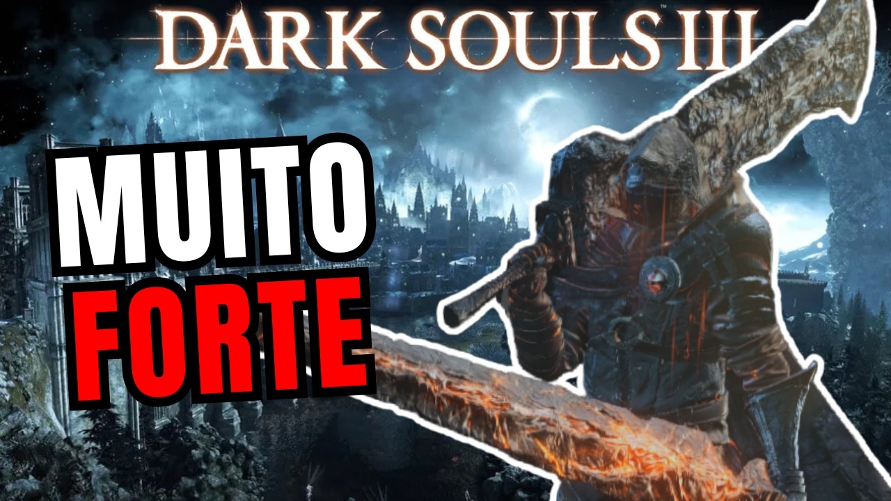 Espadas Colossais são muito fortes no Dark Souls 3
