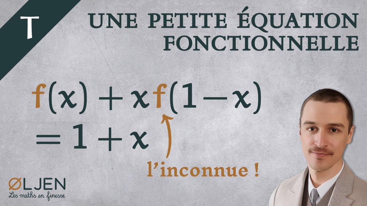 [EXO#11] Une initiation aux équations fonctionnelles (Exercice)