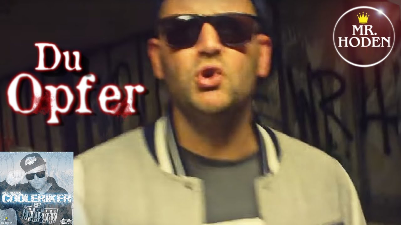 MR. HODEN - DU OPFER (DeutschRap 2014)