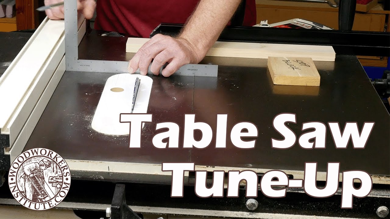Table Saw Tune-Up [Woodworkers Institute]