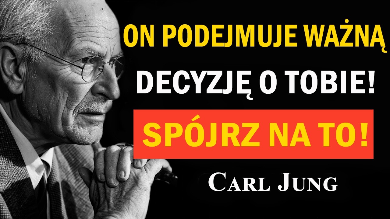Ten zakochany mężczyzna właśnie teraz podejmuje ważną decyzję o tobie | Carl Jung Psychologia