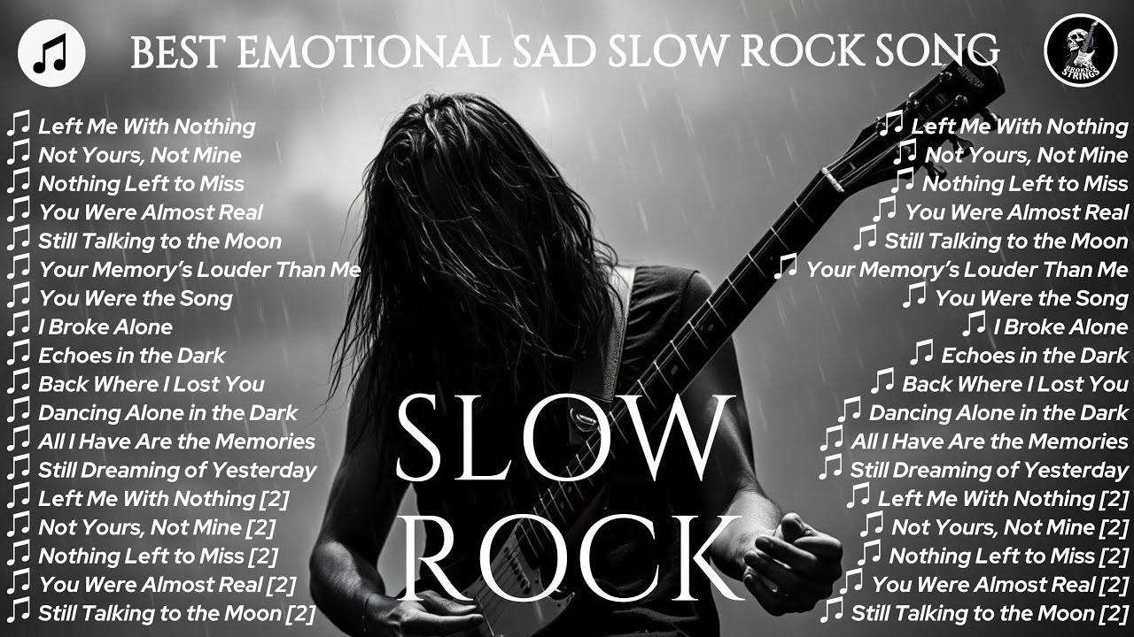 Playlist: Deep Sad Rock Ballads - Sad Slow Rock Songs ❤️&zwj;🔥