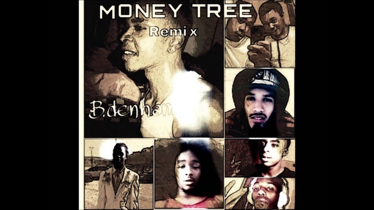 B.denham - Money Trees (Official Remix)