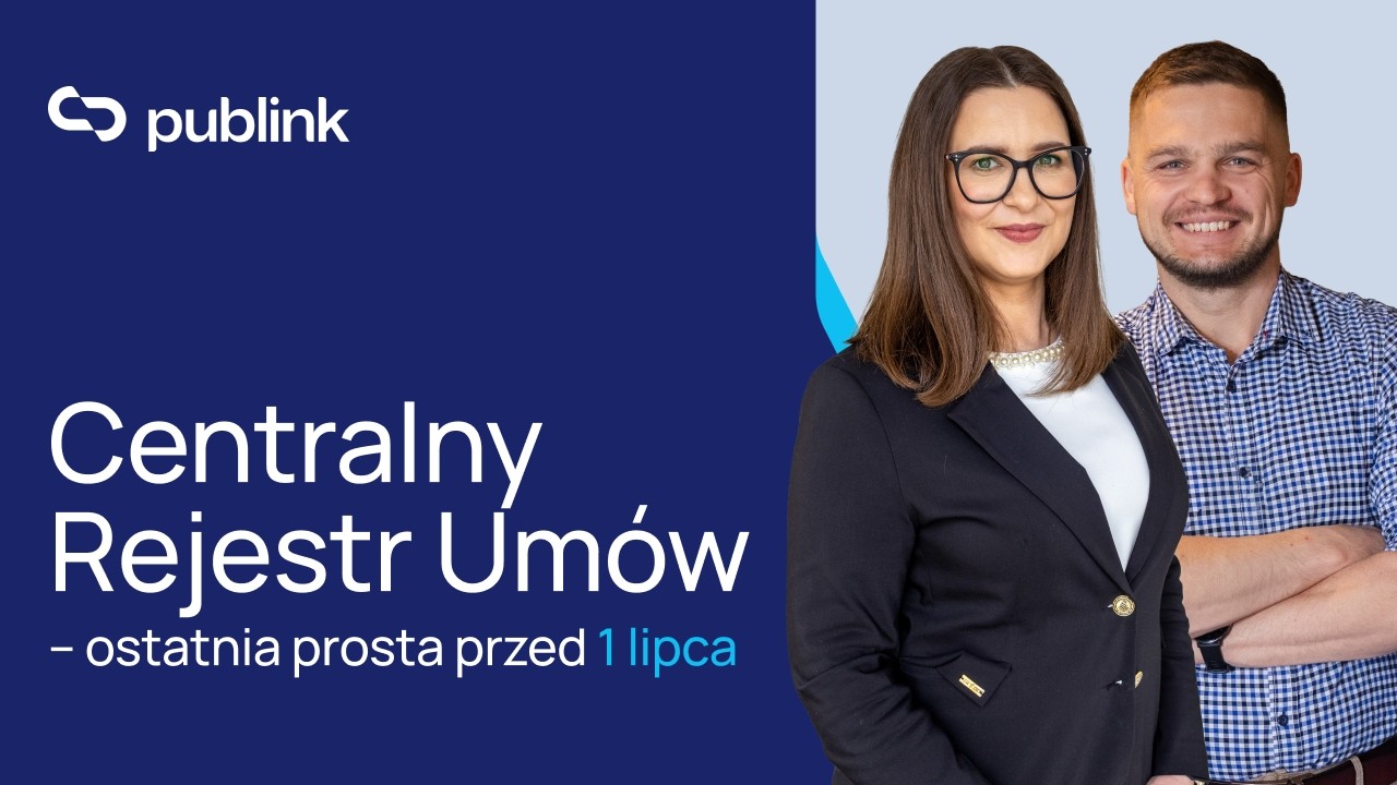 Webinar: Centralny Rejestr Um&oacute;w &ndash; ostatnia prostaprzed 1 lipca (19.05.2026)