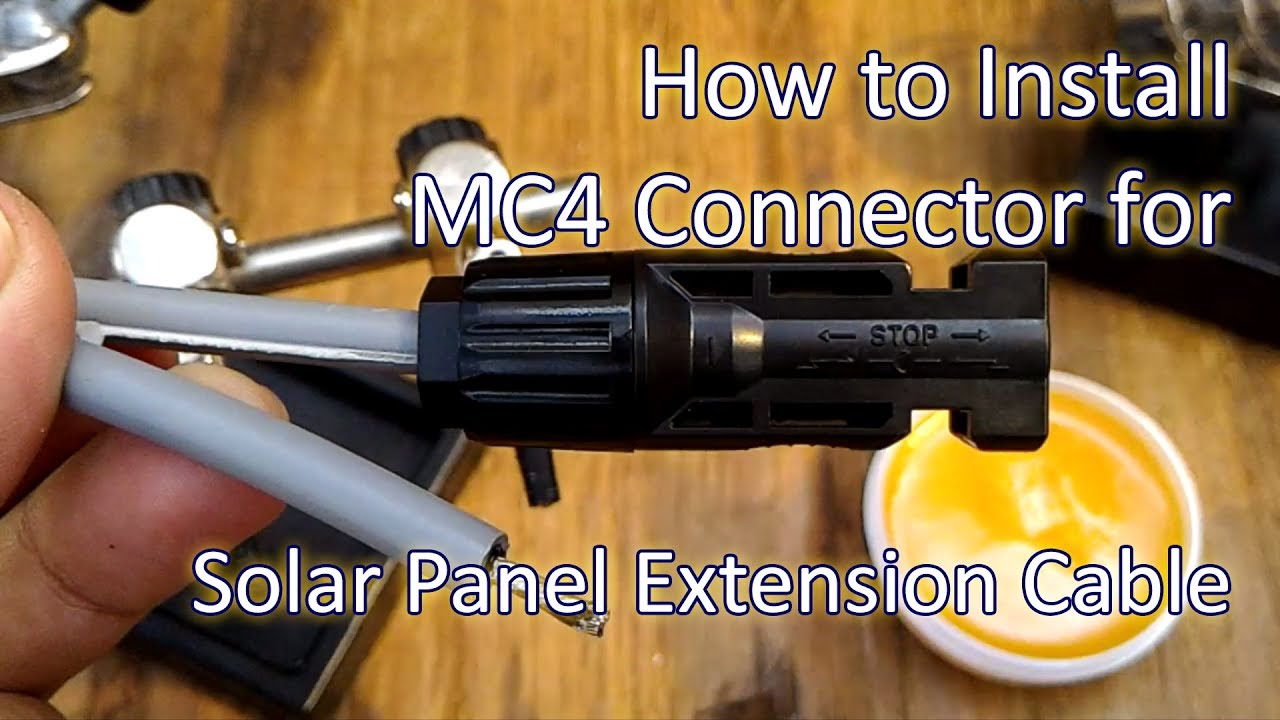 How To Assemble, Crimp and Solder MC4 Connector To Make Solar Panel Extension Cable
