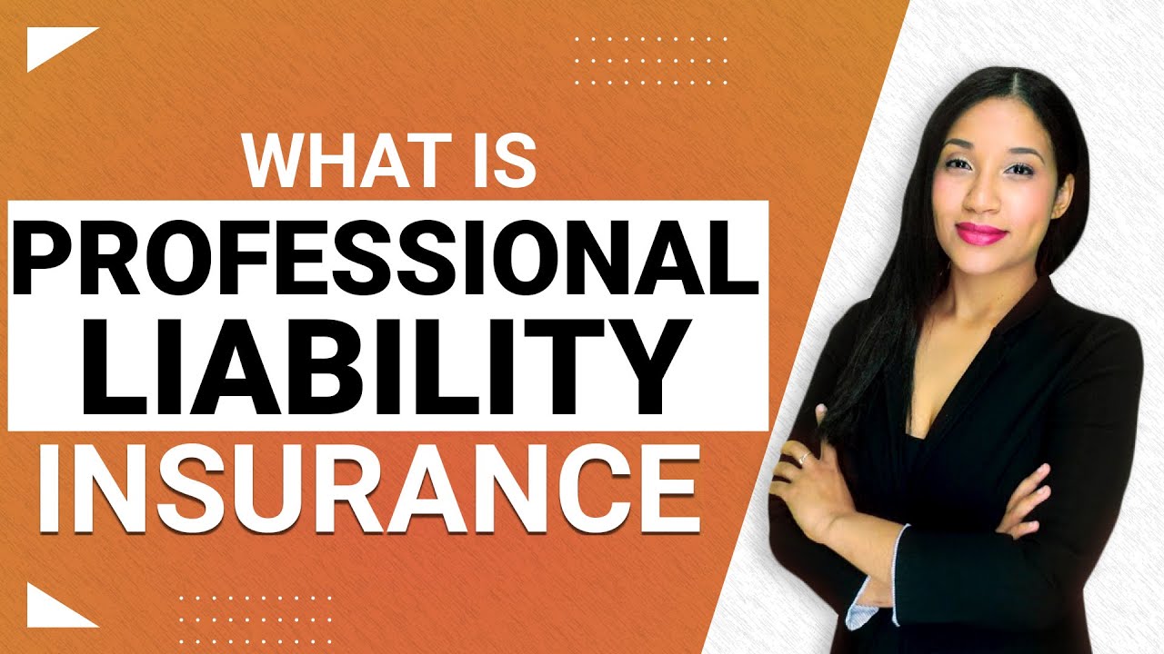 What is Professional Liability Insurance and who Needs it?