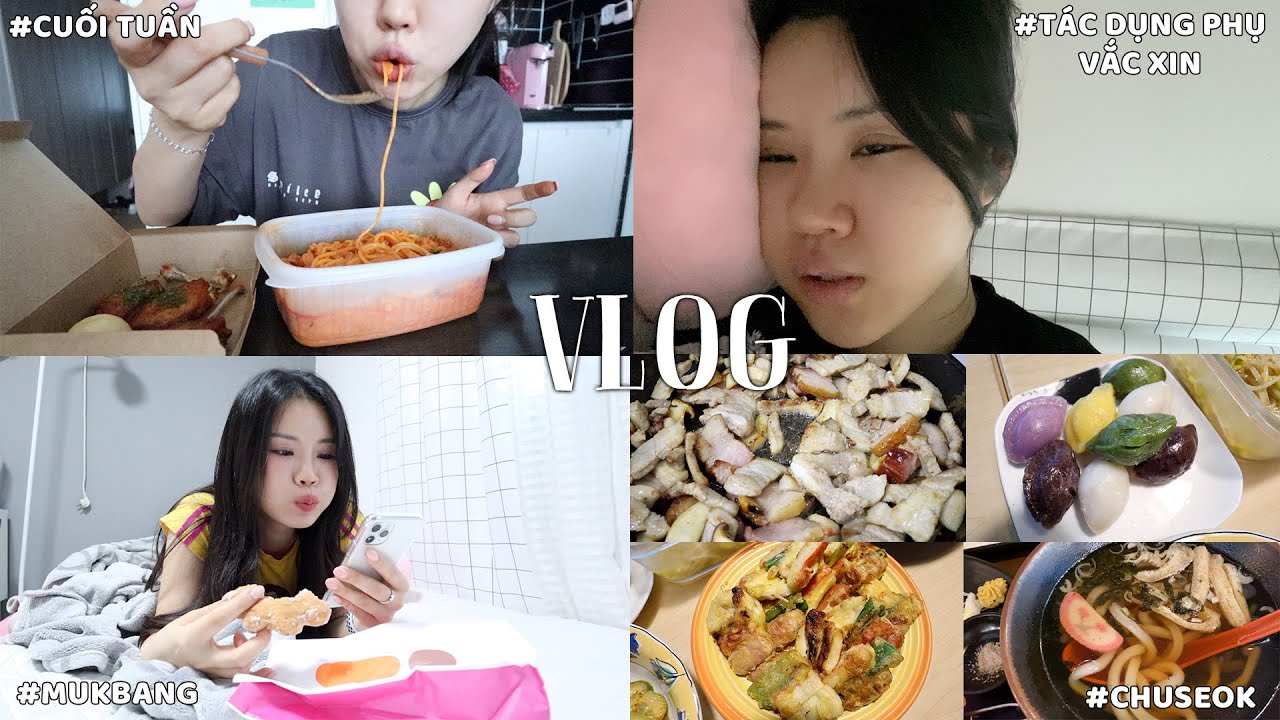 ⏰VLOG ăn liên tục vì chịu tác dụng phụ của vắc xin😭cuối tuần,netflix,skincare,chuseok