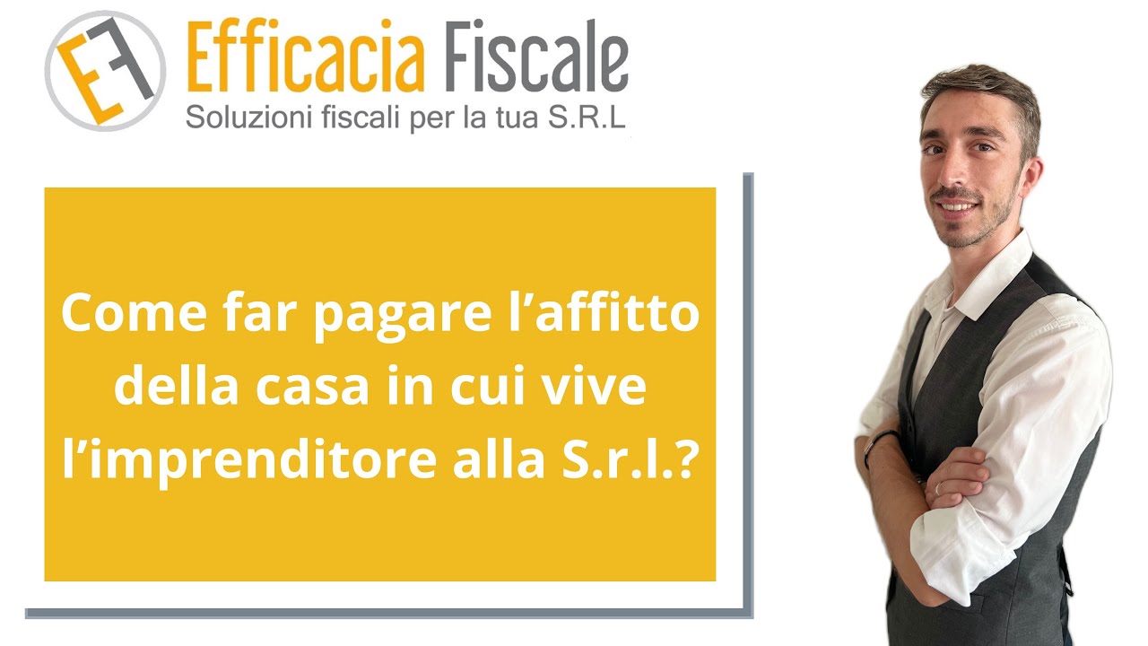 Come far pagare l'affitto della casa in cui vive l'imprenditore alla S.r.l.?
