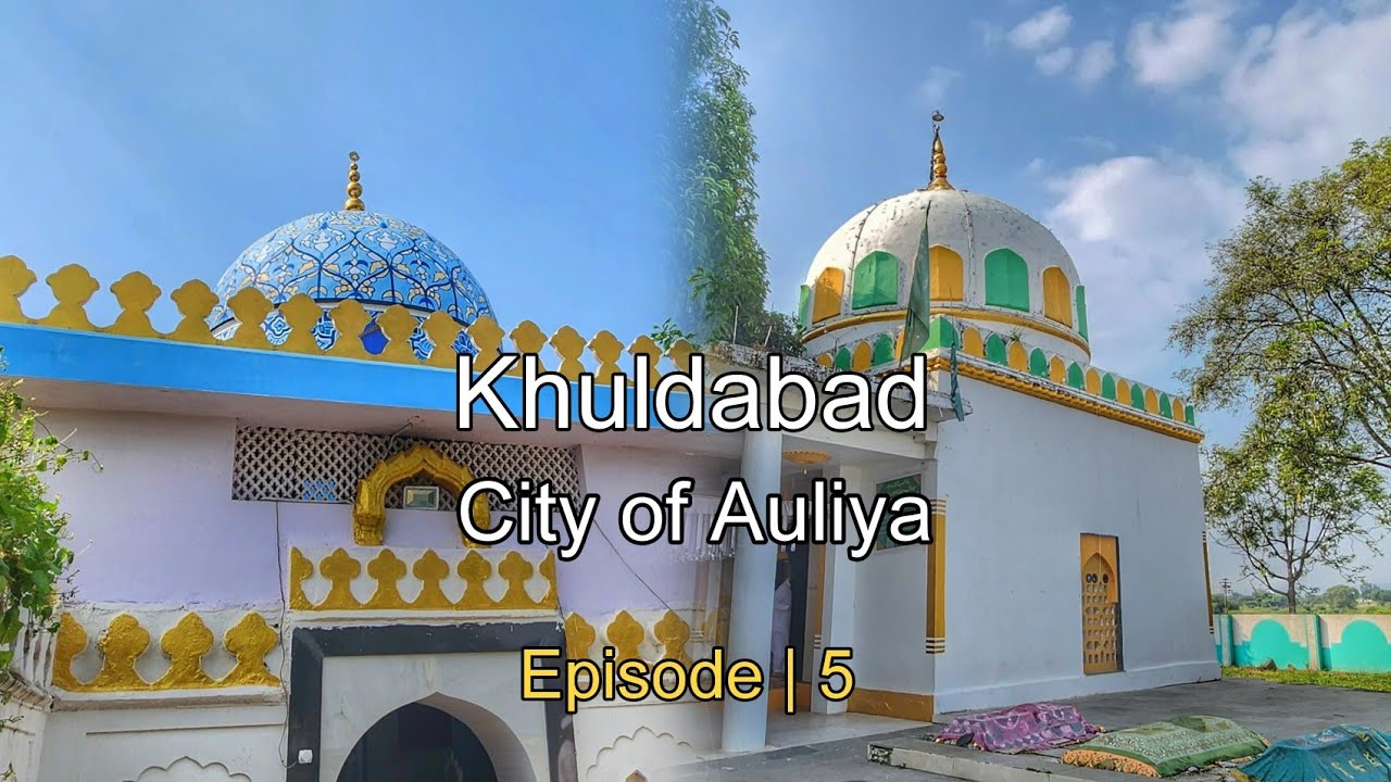 Khuldabad ki Dargah | Pariyon ka Talab! Magical Tree ! | City of Awliya | Aurangabad Series Part | 5