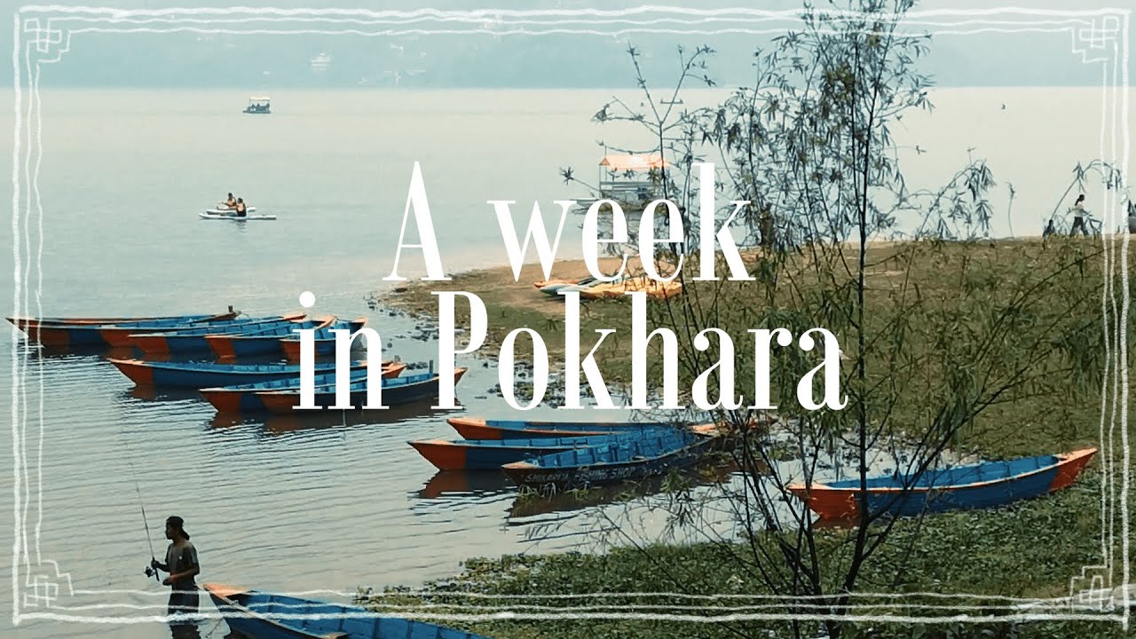 One week in Pokhara Nepal