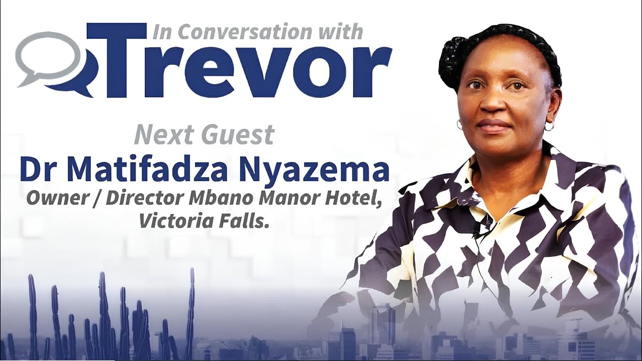 Dr Matifadza Nyazema, Owner Of Mbano Manor Hotel, Victoria Falls In Conversation With Trevor