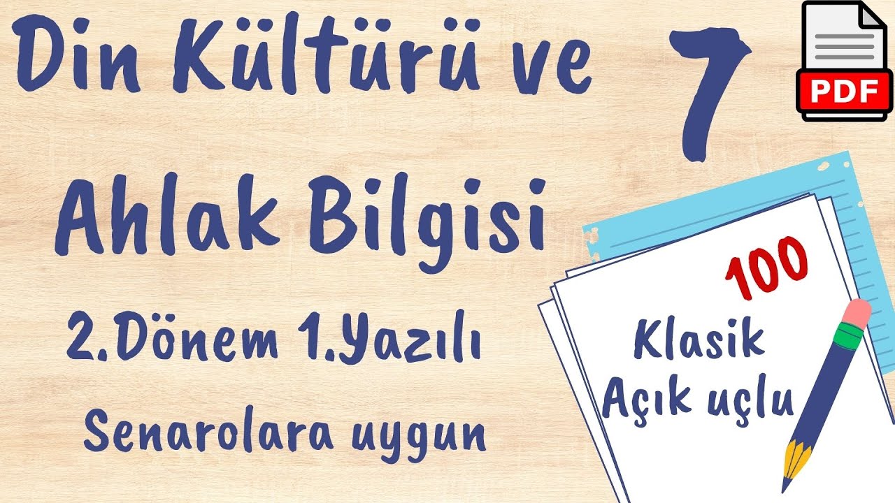 Din Kültürü ve Ahlak Bilgisi 7.Sınıf 2. Dönem 1. Yazılı MEB Senaryolara uygun klasik açık uçlu +PDF